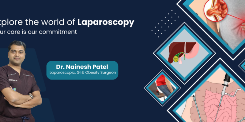 Dr. Nainesh Patel - The Best Laparoscopy Surgeon in Surat, Gujarat